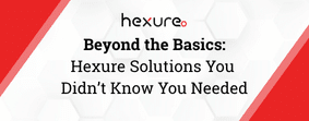Beyond The Basics Hexure Solutions You Didn’t Know You Needed